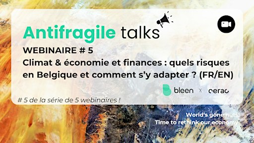#5/5: Climat & économie: quels risques en Belgique et comment s'y adapter