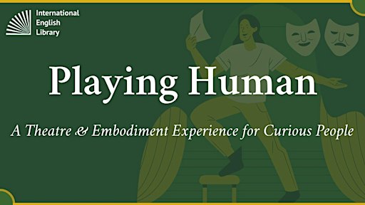 Playing Human