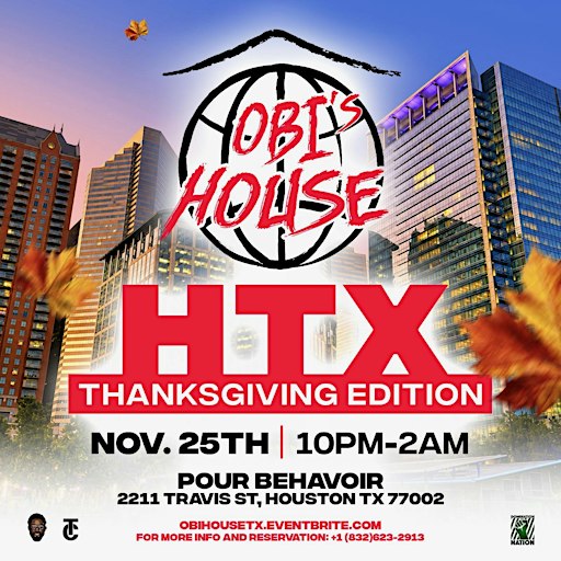 OBI’s House Htx (Thanksgiving Edition)