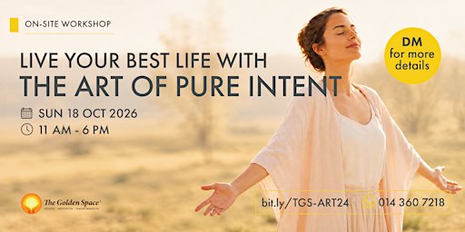 Live Your Best Live with The Art of Pure Intent