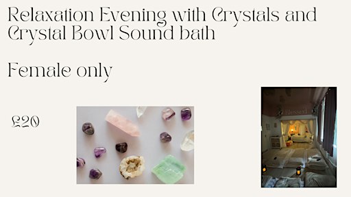 Blessed Wellness Studio Relaxation Evening with crystals  (female only)