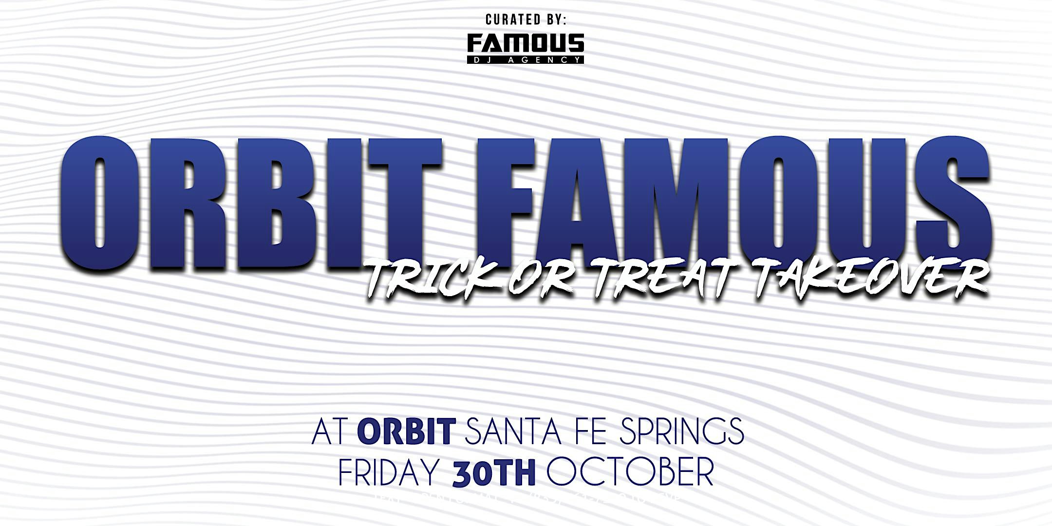 Orbit - Famous DJ and Trick or Treat Take Over