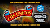 Los Únicos- A New Play (World Premiere!)