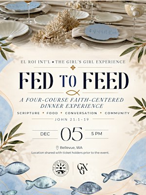 Fed to Feed: A Faith & Feast Dinner Experience