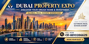 Dubai Property Show – Free Ticket | Emaar, Sobha & Damac Properties
