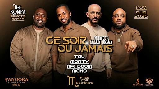 CE SOIR OU JAMAIS // ZOUK LOVE EDITION
