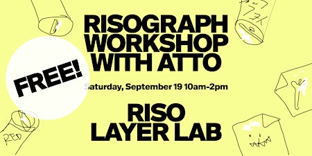 Free Riso Workshop with ATTO - Layer Lab