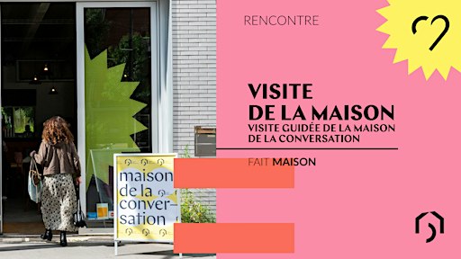 Visite de la maison de la Conversation