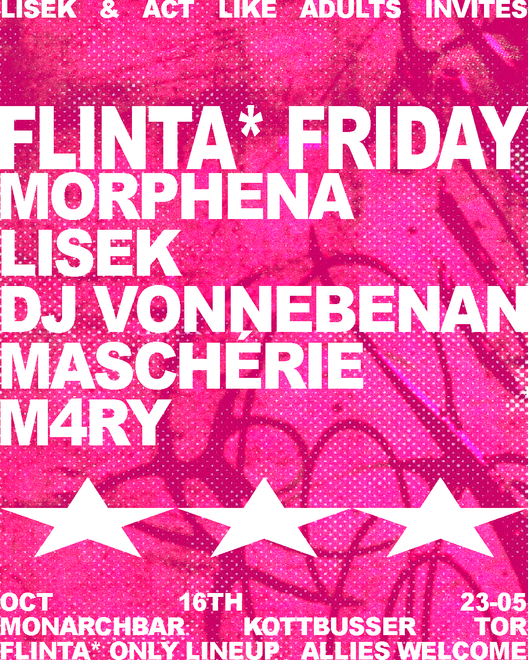 FLINTA* FRIDAY with Morphena, Lisek, DJ vonnebenan