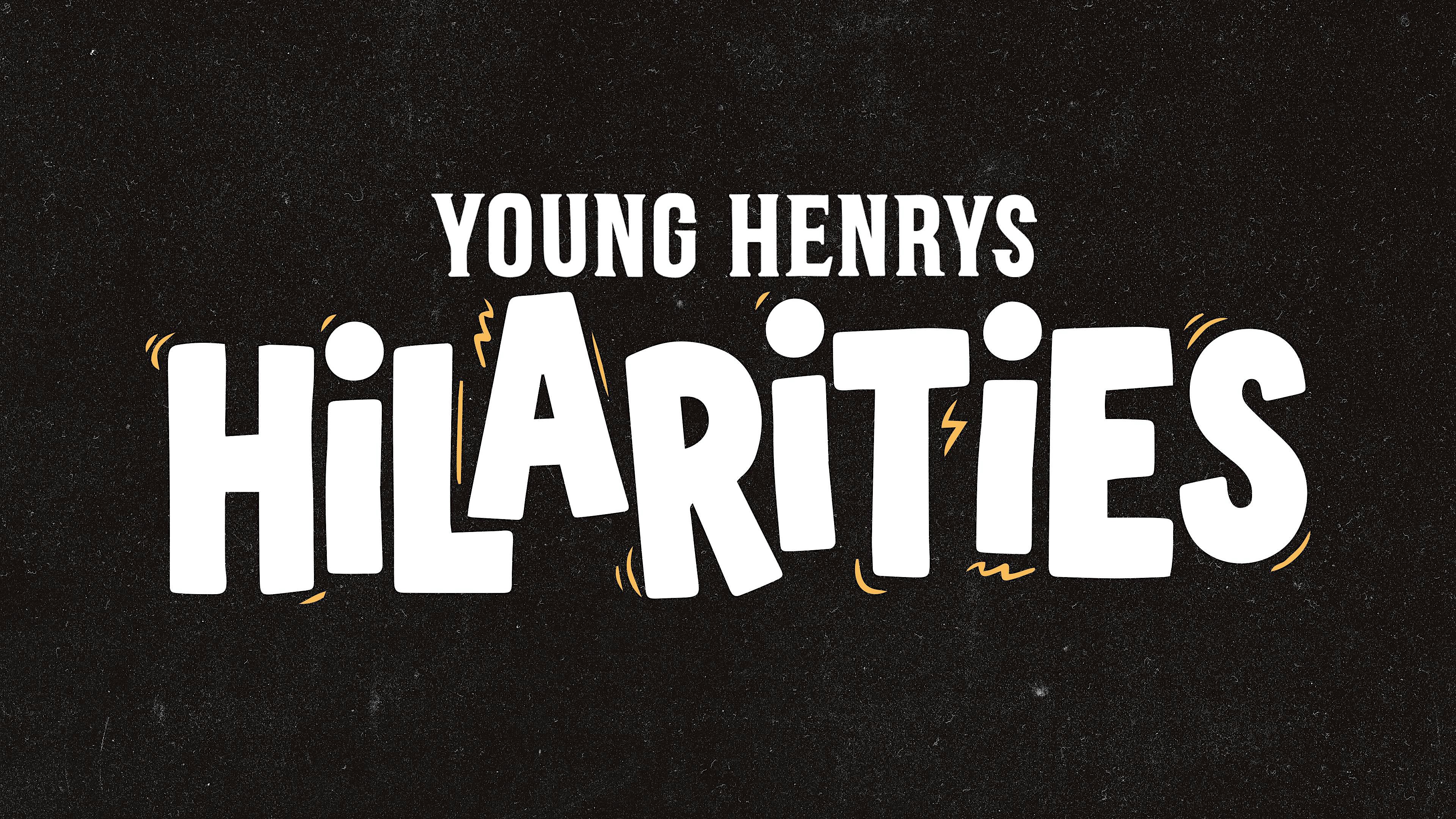 Young Henrys Hilarities