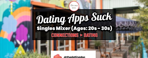 Dating Apps Suck Austin Singles Mixer (Ages: 20s - 30s)
