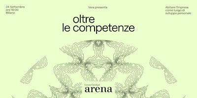 OLTRE LE COMPETENZE - Abitare l’impresa come luogo di sviluppo personale