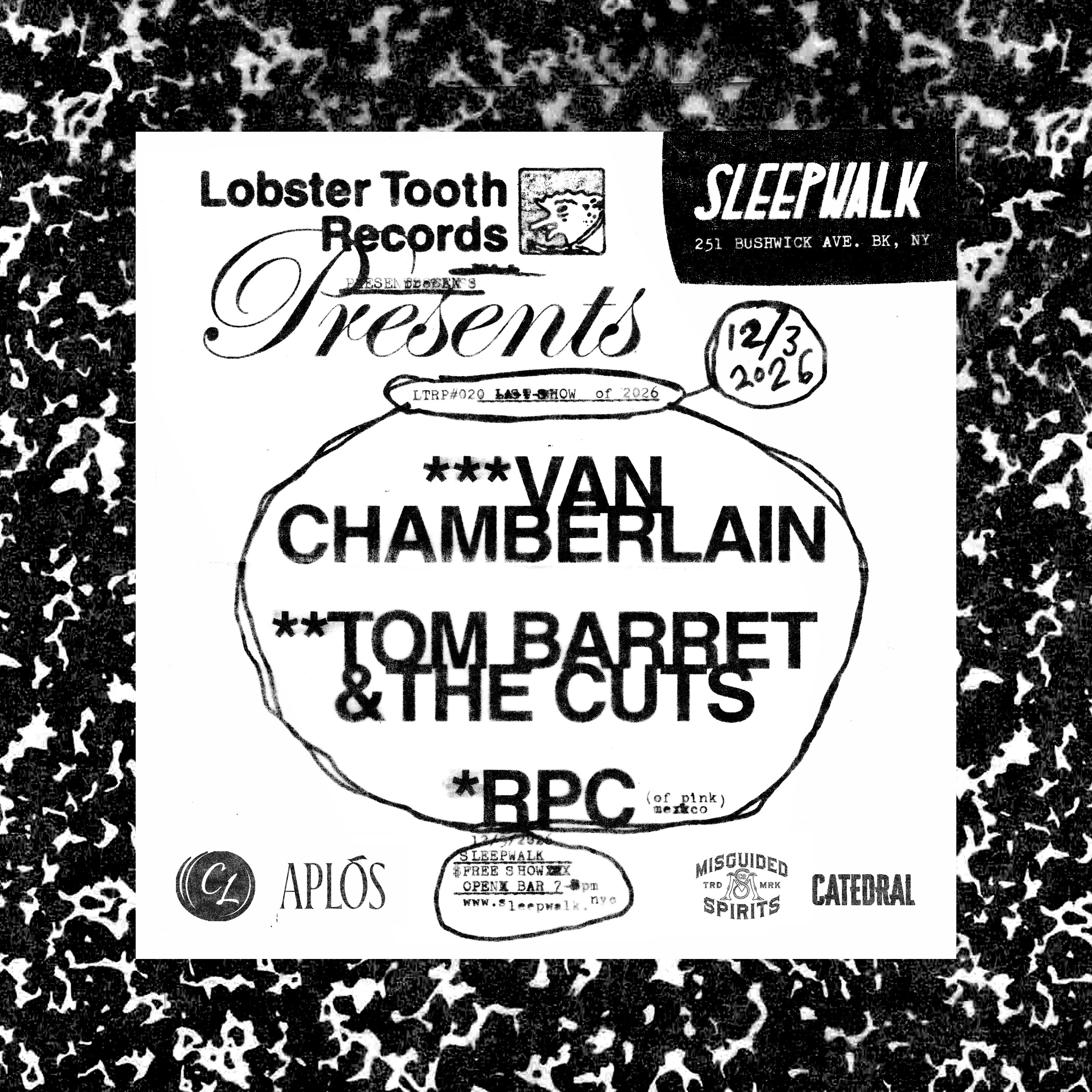 Lobster Tooth Records Presents: Van Chamberlain, Tom Barret & The Cuts, RPC