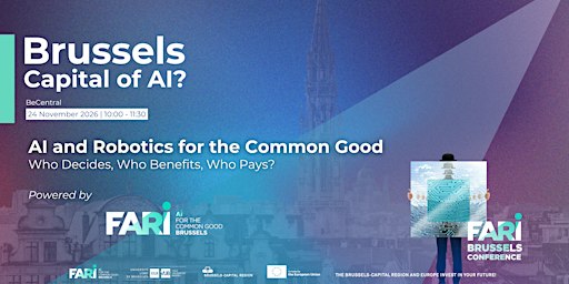 FARI2026 — AI and Robotics: Who Decides, Who Benefits, Who Pays?