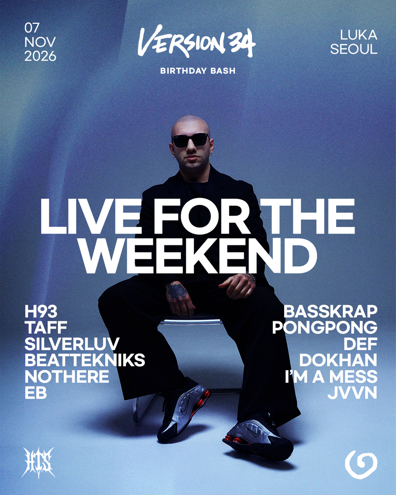 VERSION 34 B-DAY BASH: LIVE FOR THE WEEKEND