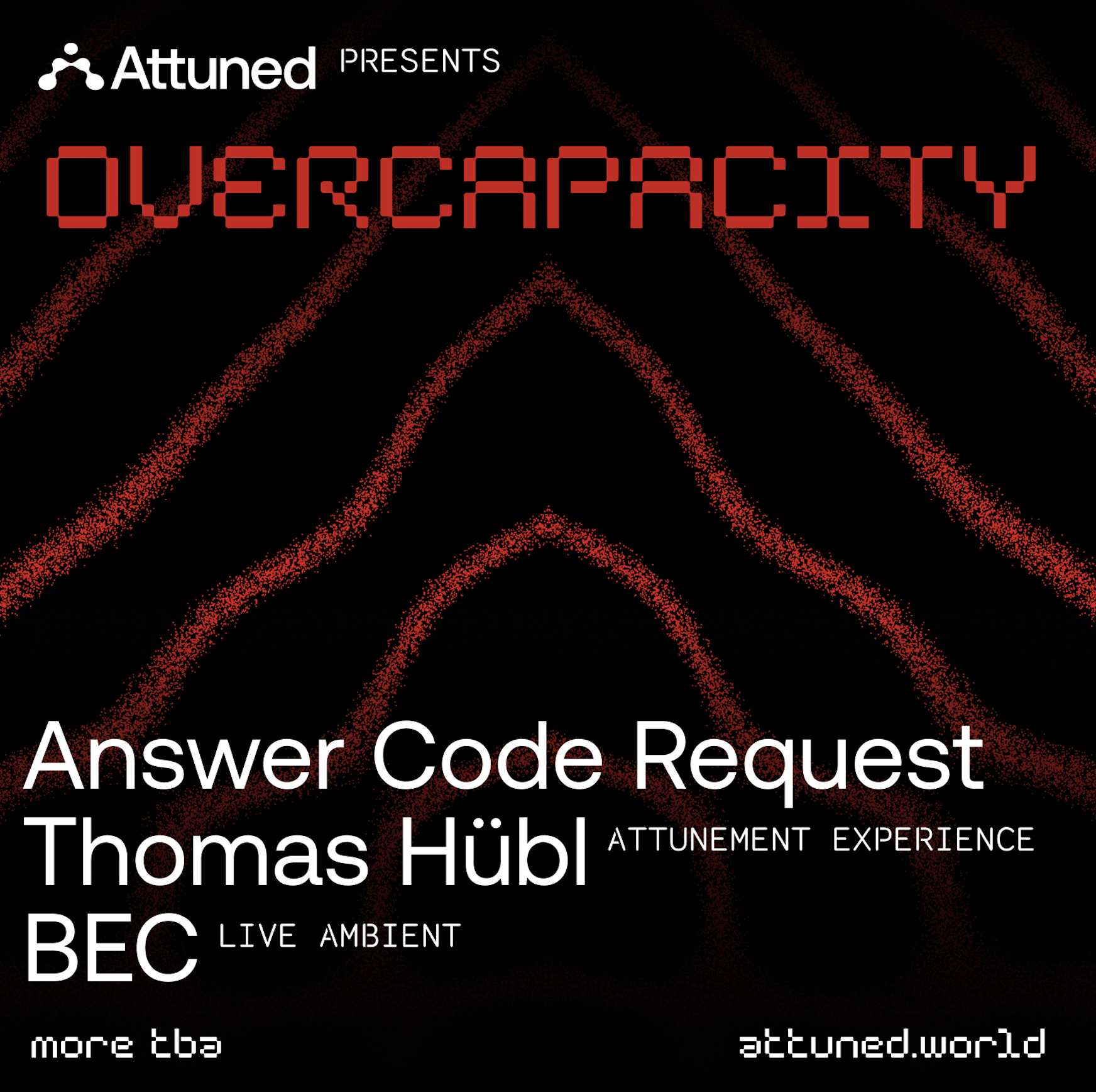 Attuned presents OVERCAPACITY 001