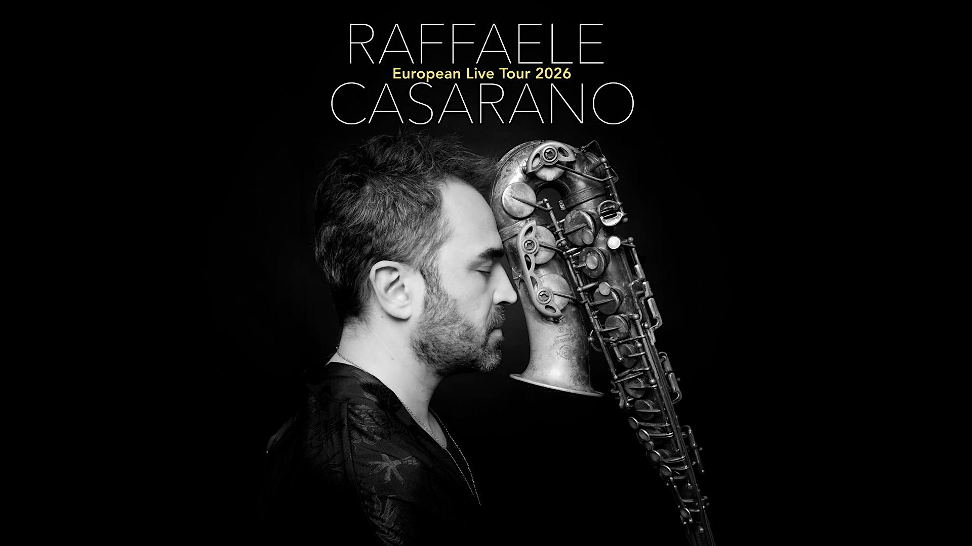 RAFFAELE CASARANO // Bruxelles - European Live Tour 2026