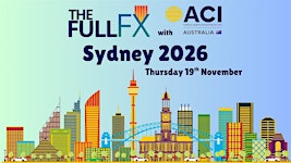 The Full FX Sydney 2026 with ACI Australia