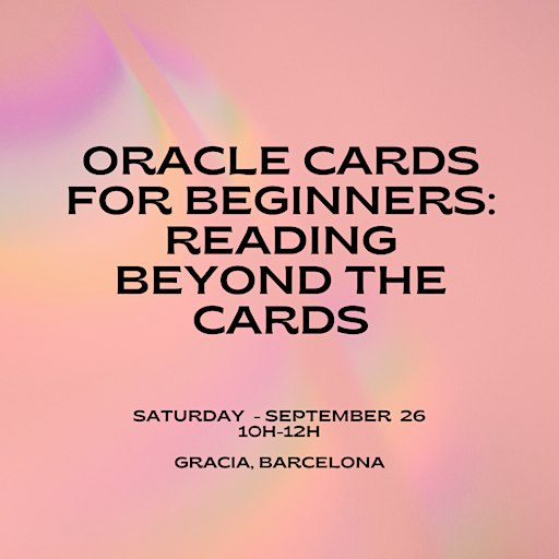 Oracle Cards for Beginners: Reading Beyond the Cards