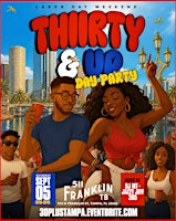 30 & Up Day Party - LABOR DAY Weekend SATURDAY