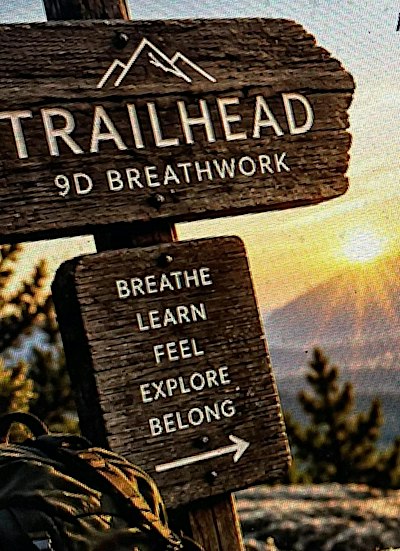 9D BREATHWORK ~ YOUR TRAILHEAD