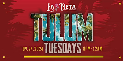 TULUM TUESDAYS