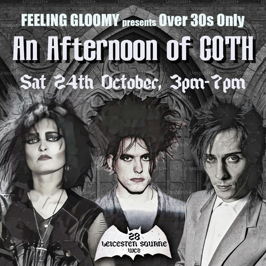 An Afternoon of Goth (Over 30s Only), 3pm-7pm