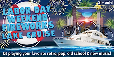 Labor Day Weekend Fireworks Lake Cruise on Saturday, September 5th