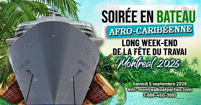 SOIRÉE EN BATEAU AFRO-CARIBÉENNE – FÊTE DU TRAVAIL À MONTRÉAL 2026