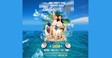 ABBA Tribute Show + Retro DJ Harbour Cruise - Inc. Delicious Buffet $89p.p
