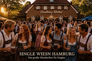 SINGLE WIESN HAMBURG  | Das große Oktoberfest für Singles!