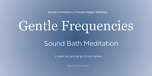 Gentle Frequencies: Sound Bath Meditation