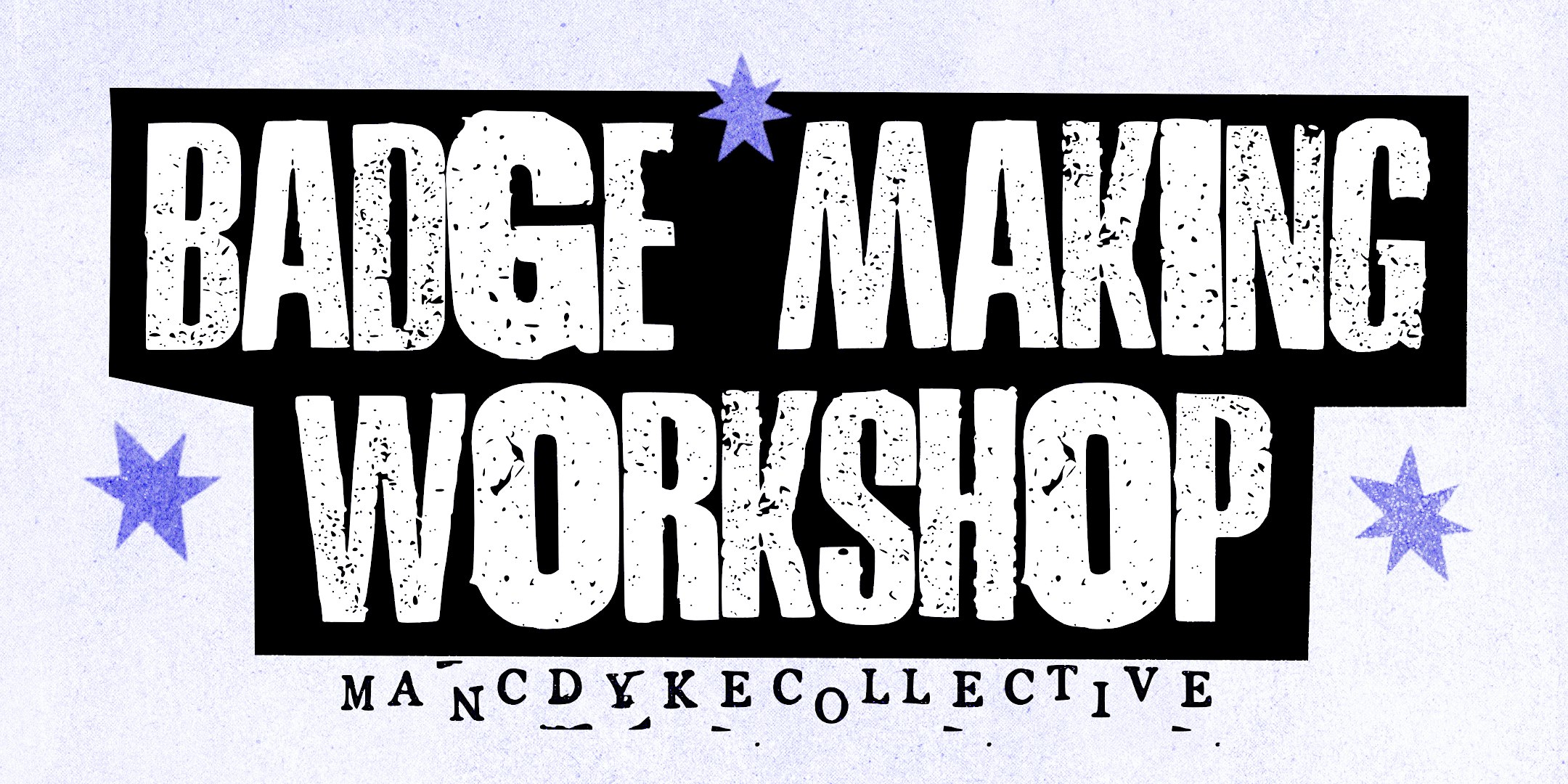 Badge Making with Manc Dyke Collective