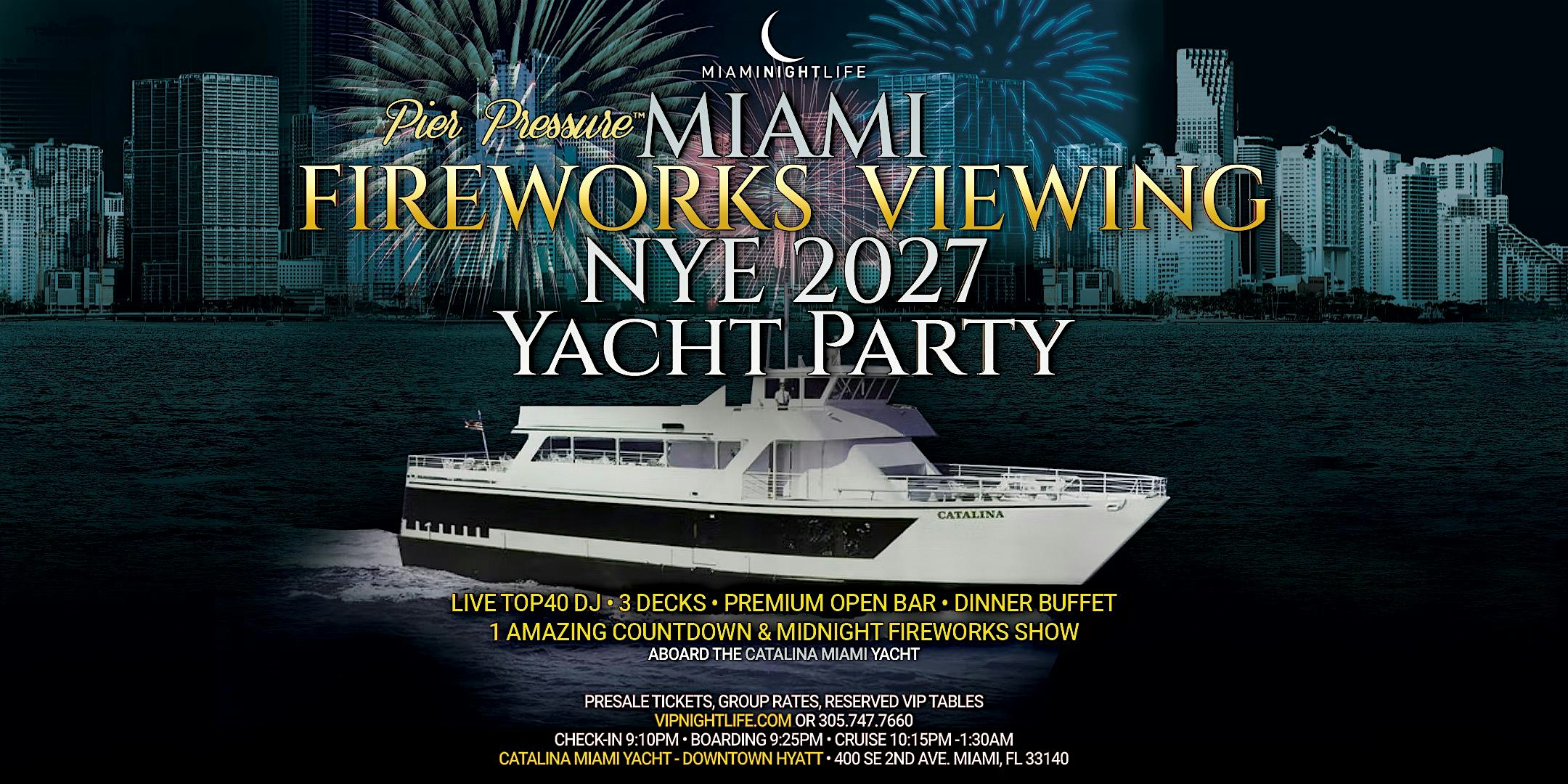 Miami Fireworks New Year's Eve 2027 | Pier Pressure® Yacht Party