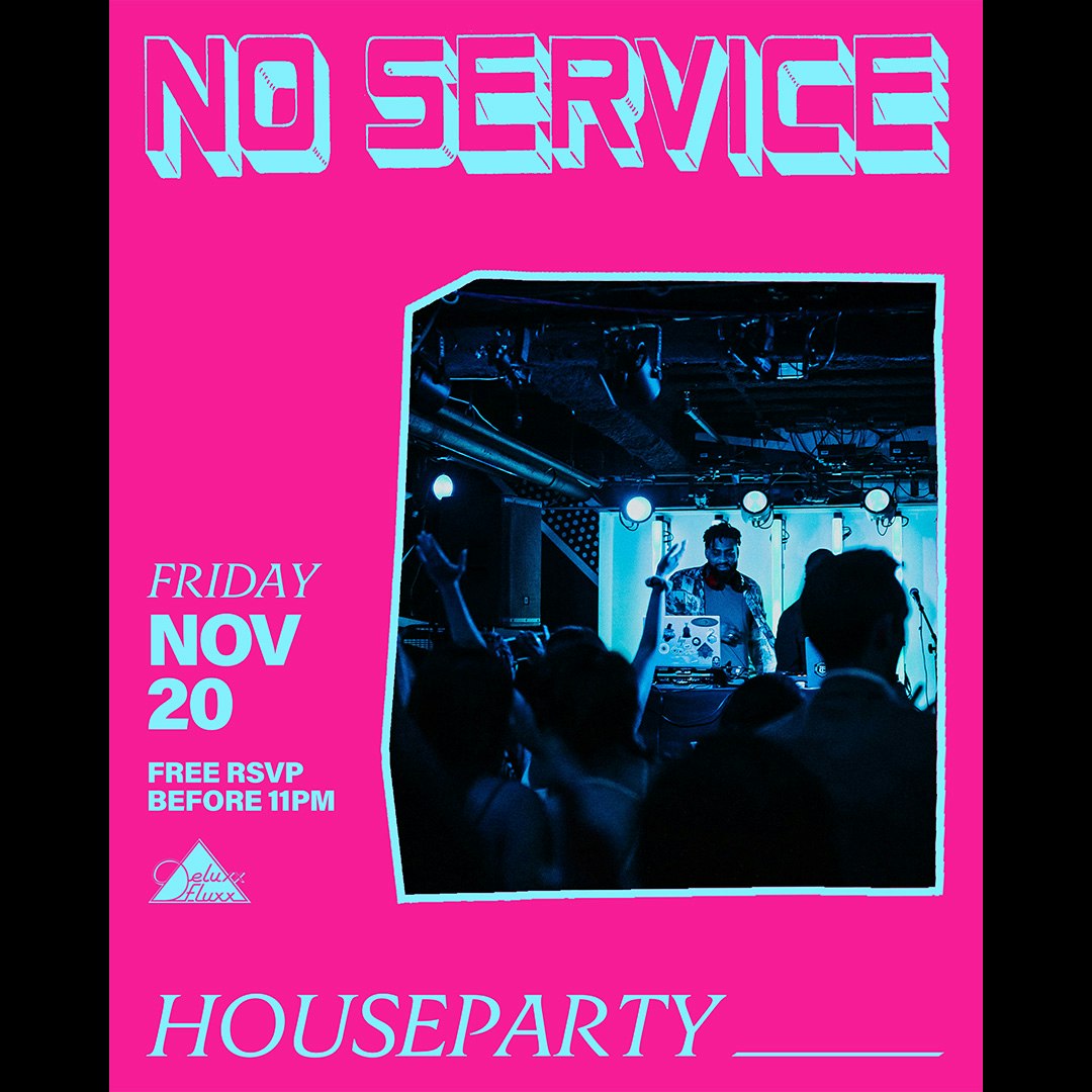 NO SERVICE w/ HouseParty