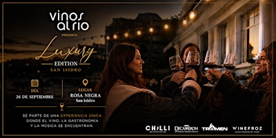 Vinos al rio presenta - Luxury Edition - Rosa Negra  San Isidro .
