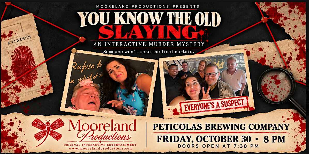 You Know the Old Slaying: An Interactive Murder Mystery Show