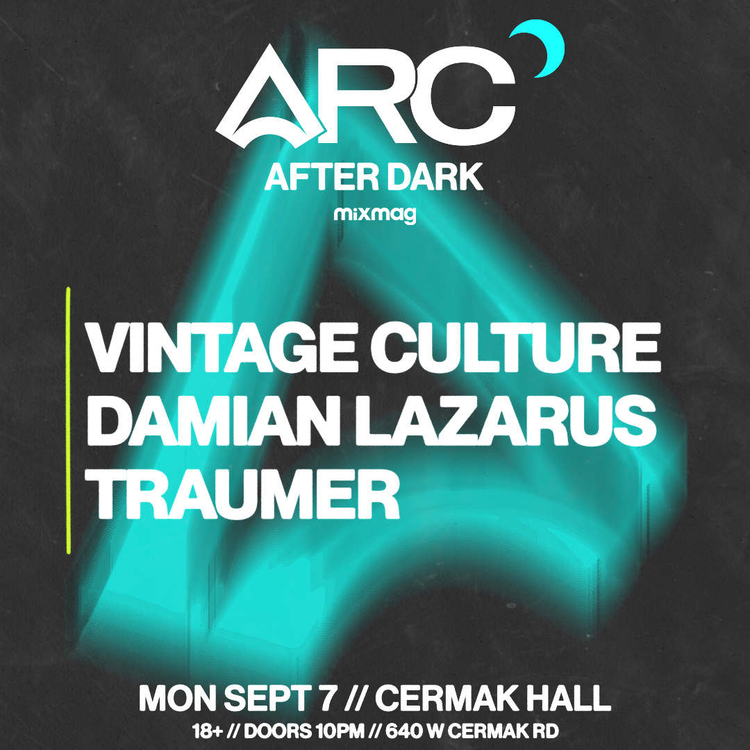 ARC After Dark: Vintage Culture + Damian Lazarus + Traumer at Cermak Hall