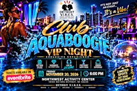 CLUB AQUABOOGIE VIP EXPERIENCE