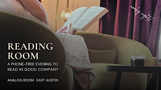 Reading Room: A Phone-Free Social Reading Night in East Austin