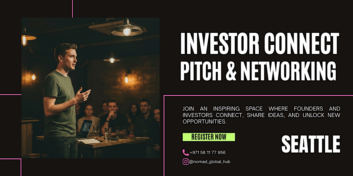 Investor Connect: Pitch & Networking — Seattle