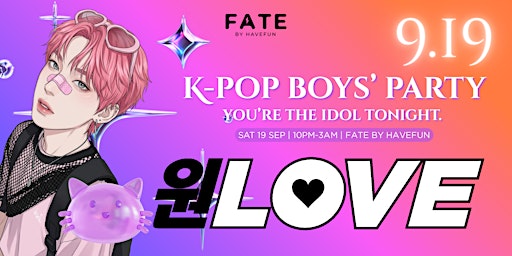 원LOVE 9.19: K-POP IDOLS NIGHT (EARLY BIRD SALE!)