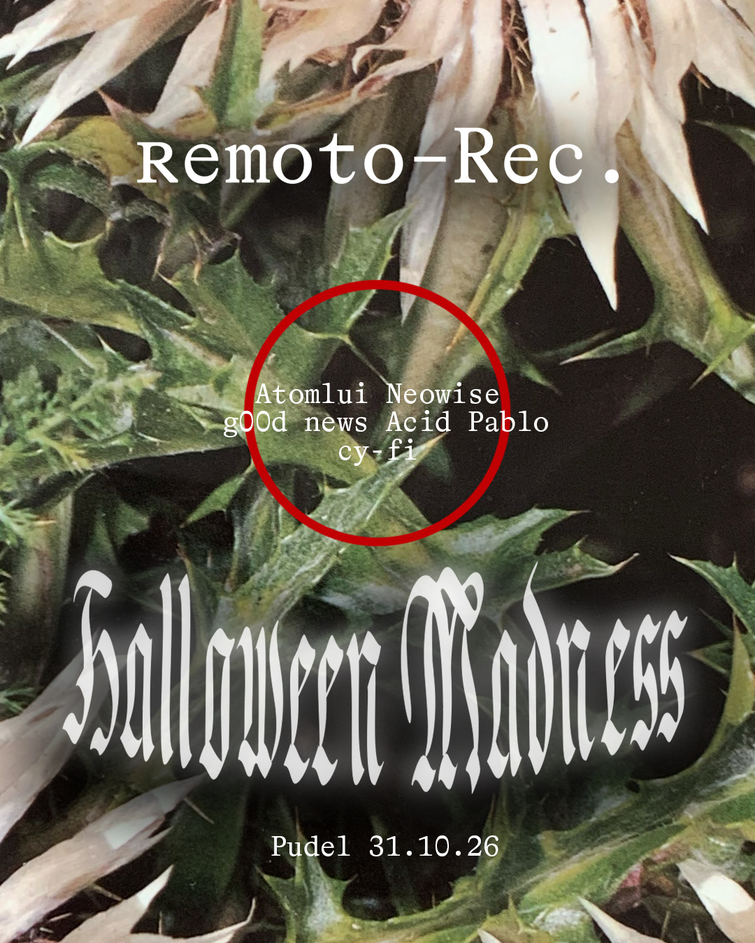 Remoto-Rec. Halloween Madness w/ Atomlui, Neowise, g00d news, Acid Pablo, cy-fi
