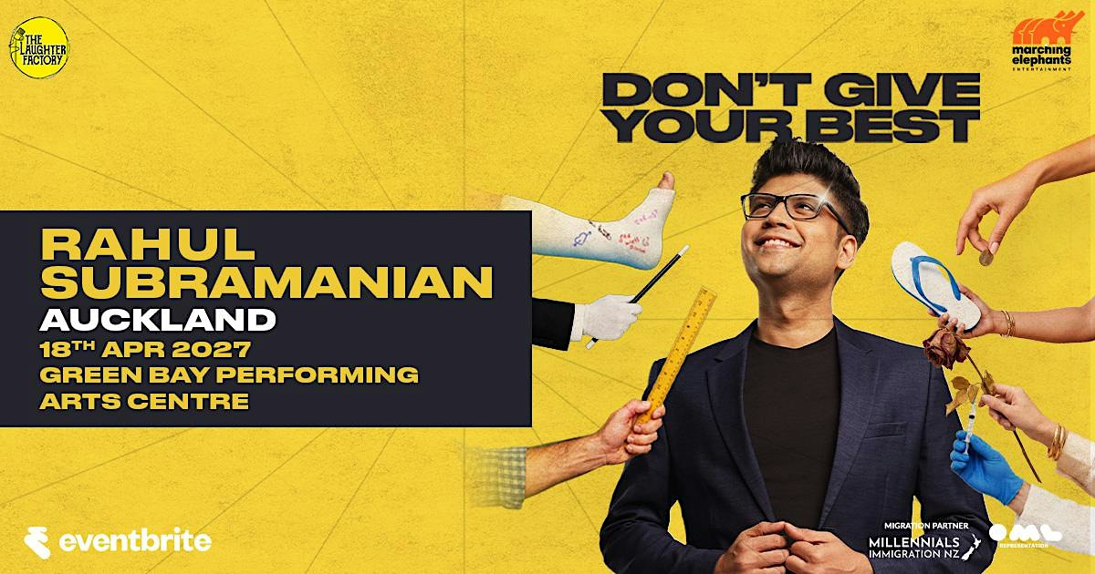 Don't Give Your Best- A Stand Up Special By Rahul Subramanian Live Auckland