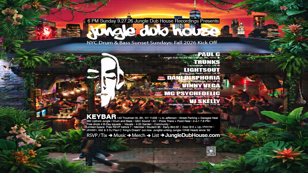 JUNGLE DUB HOUSE: NYC Drum & Bass Sunset Sundays: Fall 2026 Kick Off