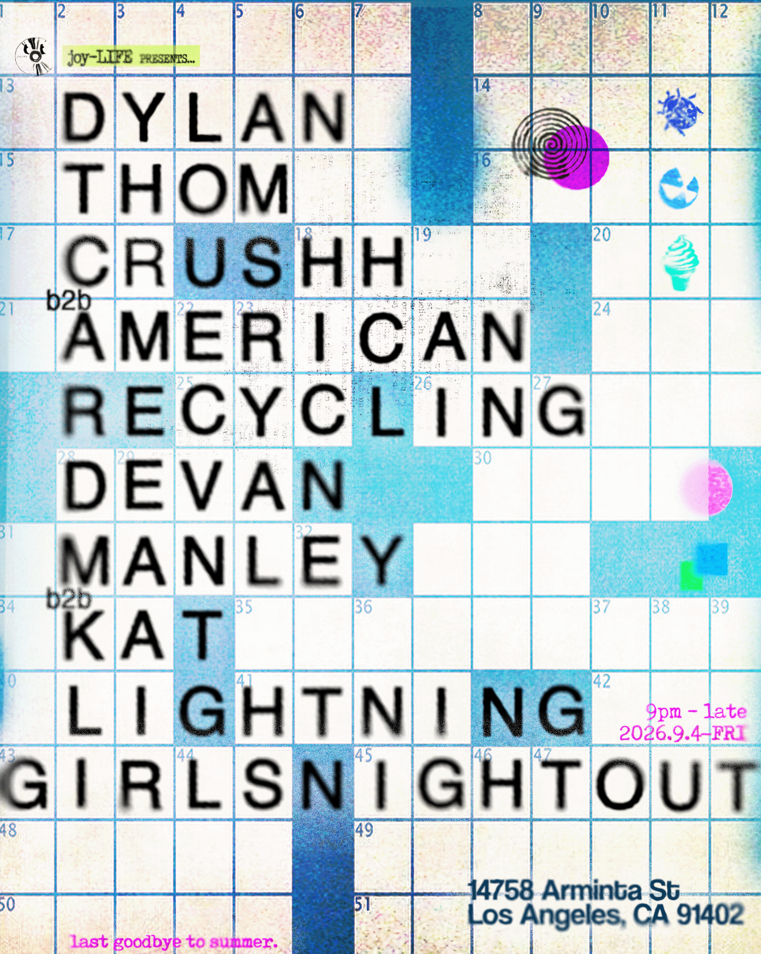 joy-LIFE presents: Dylan Thom, crush b2b american recycling, devan manley b2b kat lightning
