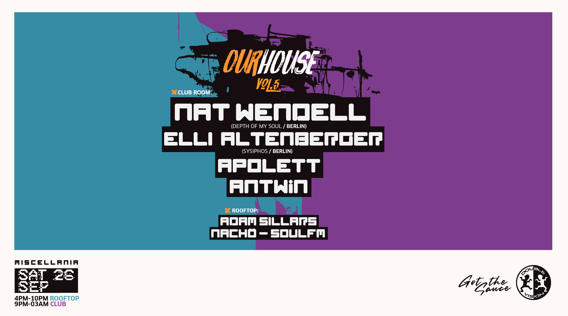 GOT THE SAUCE + DOUBLE VISION presents OUR HOUSE Vol.5