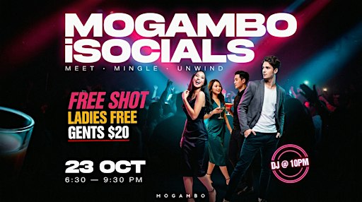 Free Shot | Ladies Free | Gent $20 |  *Mogambo iSocials: Meet & Mingle