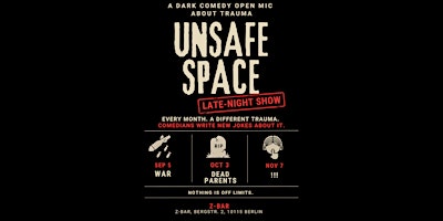 Unsafe Space - A Dark Comedy open mic about Trauma