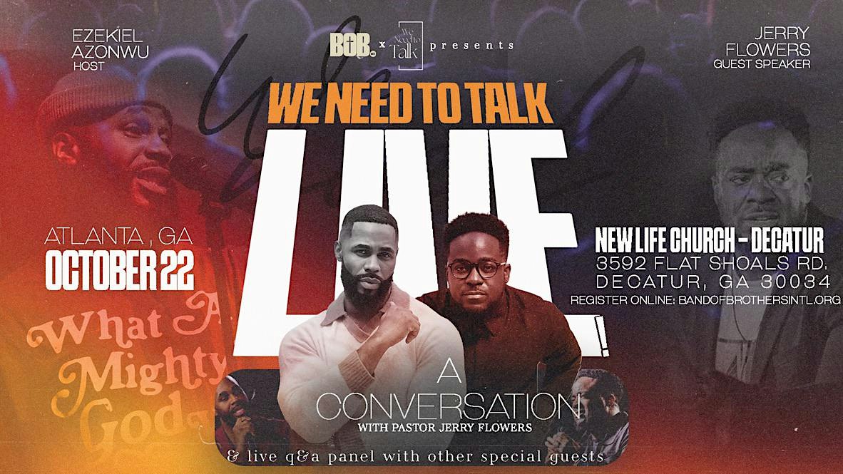Band of Brothers Presents: We Need to Talk LIVE w/ Pastor Jerry Flowers